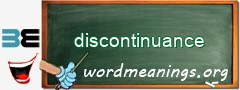 WordMeaning blackboard for discontinuance